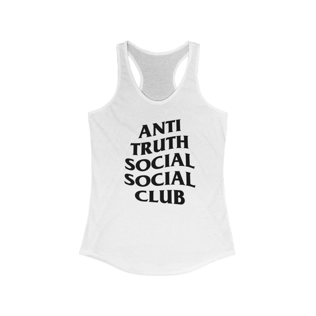 Women's Anti Truth Social Social Club Ideal Racerback Tank.
